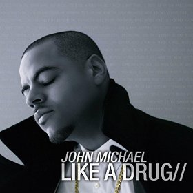 John Michael - Like A Drug